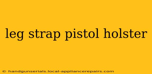 leg strap pistol holster