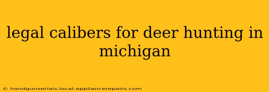 legal calibers for deer hunting in michigan