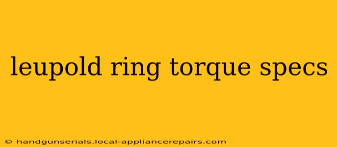 leupold ring torque specs