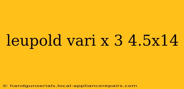 leupold vari x 3 4.5x14