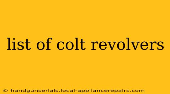 list of colt revolvers