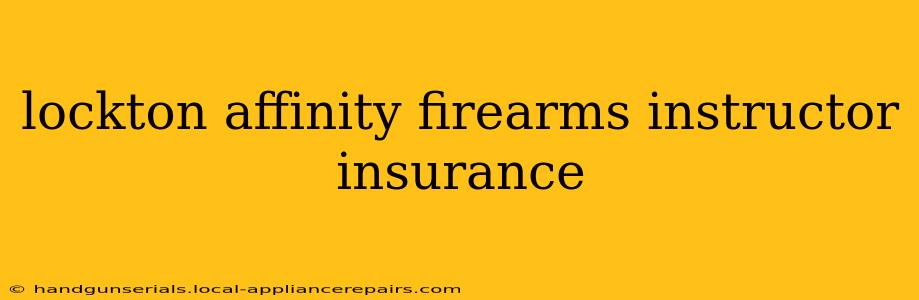 lockton affinity firearms instructor insurance