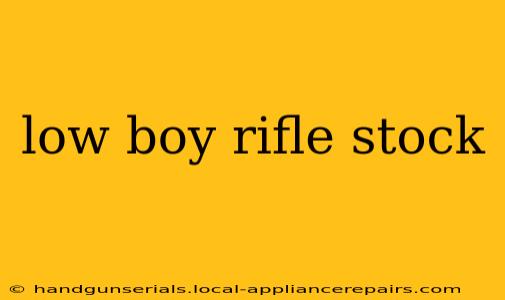 low boy rifle stock