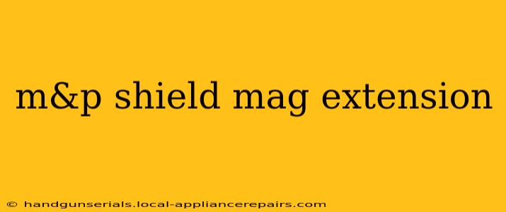 m&p shield mag extension