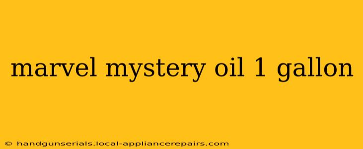 marvel mystery oil 1 gallon