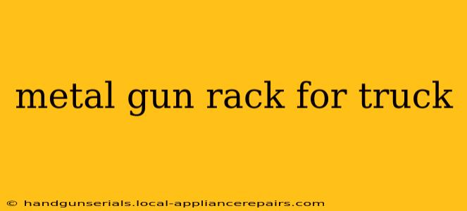 metal gun rack for truck