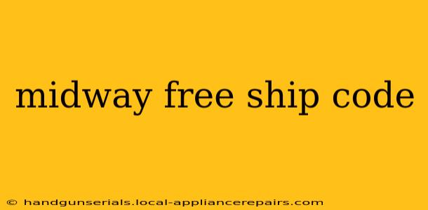 midway free ship code