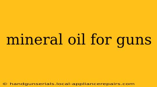 mineral oil for guns