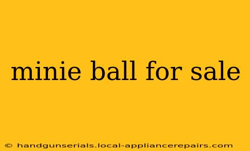 minie ball for sale