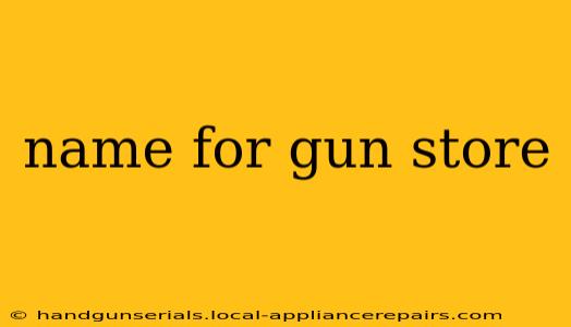 name for gun store