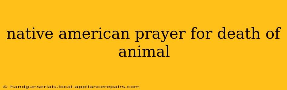 native american prayer for death of animal