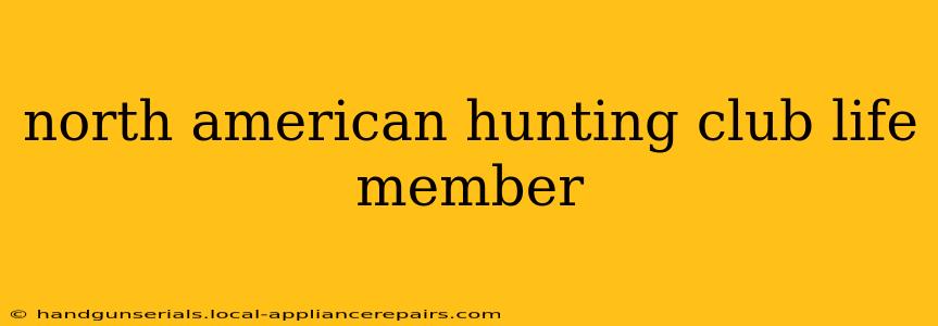 north american hunting club life member