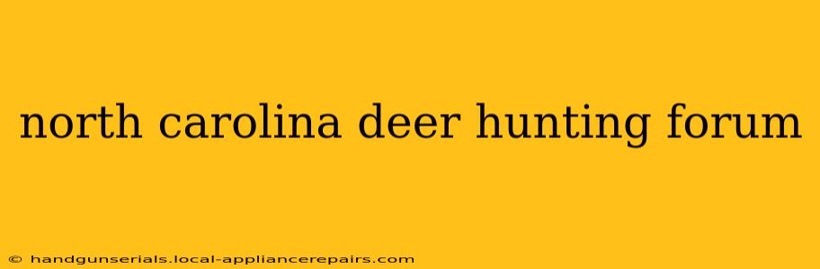 north carolina deer hunting forum