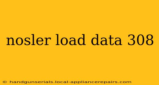 nosler load data 308