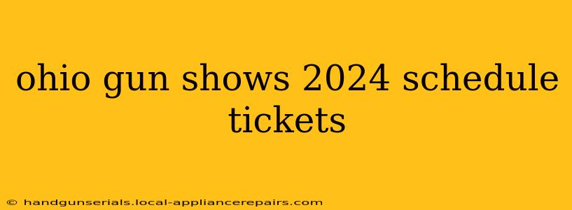 ohio gun shows 2024 schedule tickets