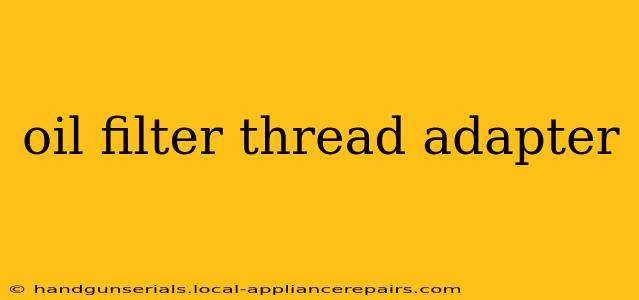 oil filter thread adapter