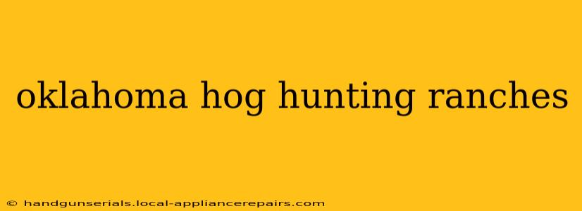 oklahoma hog hunting ranches