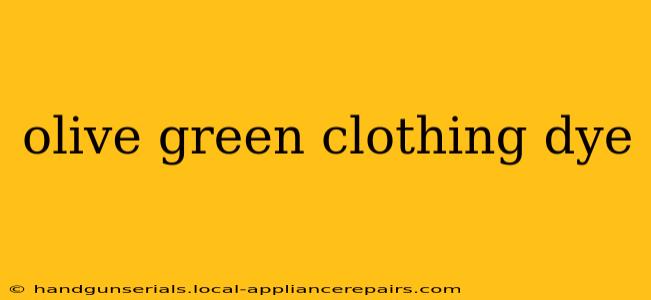 olive green clothing dye