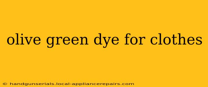 olive green dye for clothes