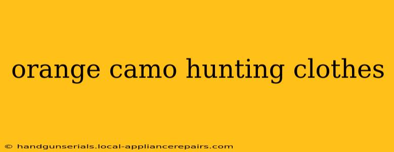 orange camo hunting clothes