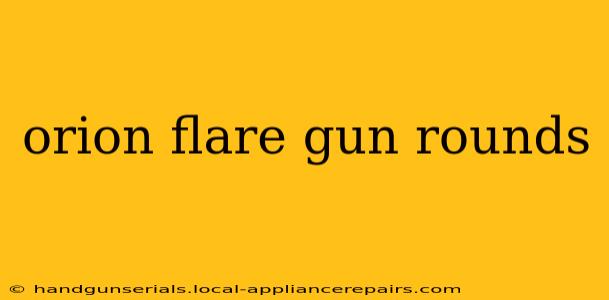 orion flare gun rounds