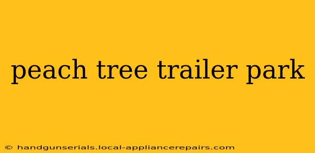 peach tree trailer park