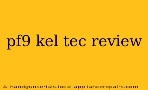 pf9 kel tec review