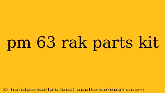 pm 63 rak parts kit