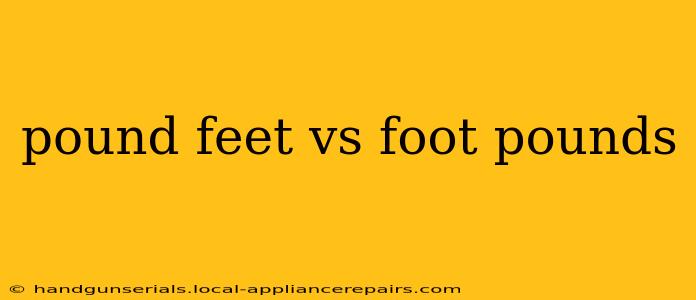 pound feet vs foot pounds