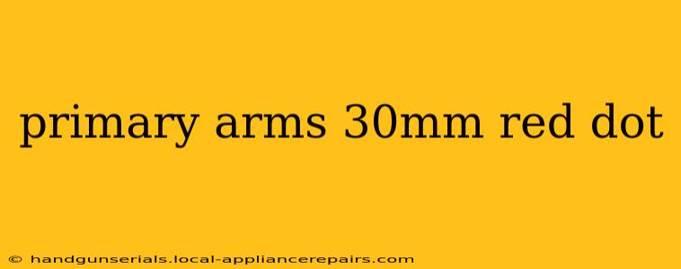 primary arms 30mm red dot