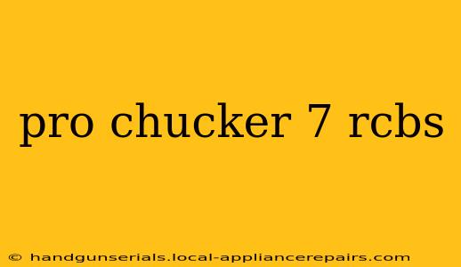 pro chucker 7 rcbs