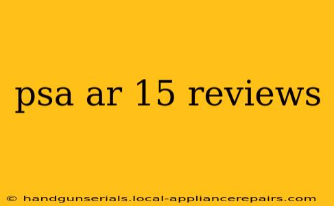 psa ar 15 reviews