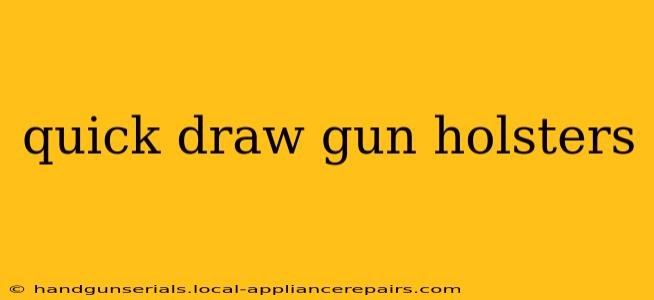 quick draw gun holsters