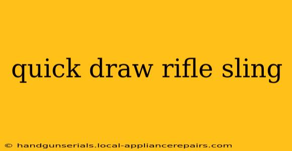 quick draw rifle sling