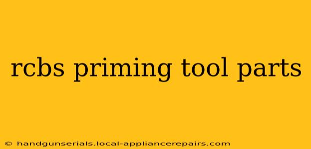 rcbs priming tool parts