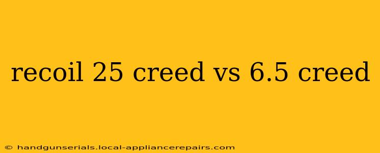 recoil 25 creed vs 6.5 creed