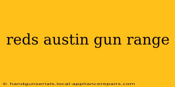 reds austin gun range