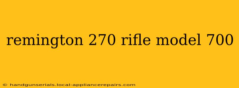 remington 270 rifle model 700