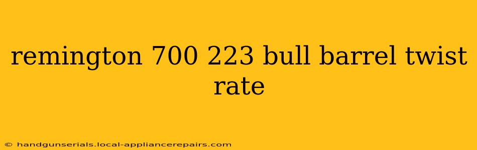 remington 700 223 bull barrel twist rate