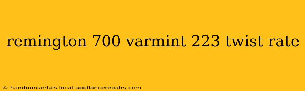 remington 700 varmint 223 twist rate