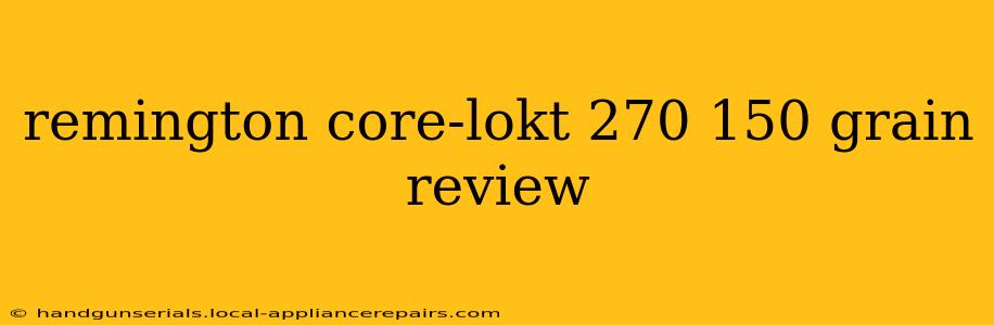 remington core-lokt 270 150 grain review