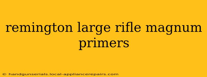 remington large rifle magnum primers