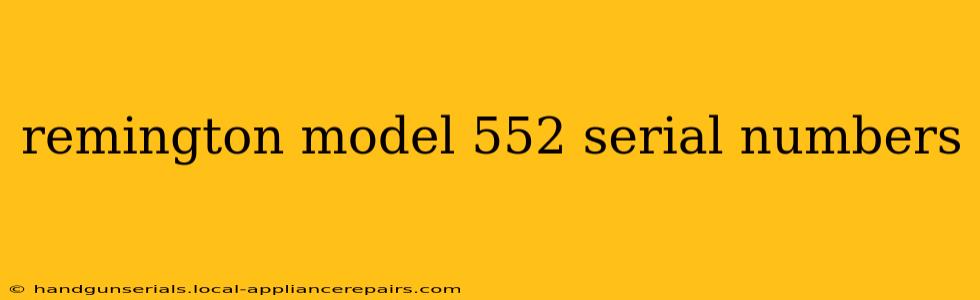 remington model 552 serial numbers