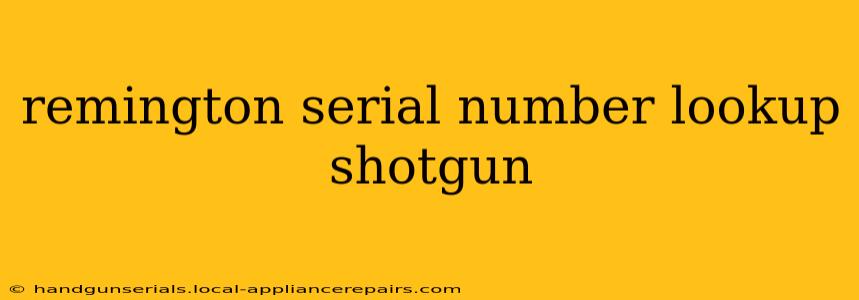 remington serial number lookup shotgun