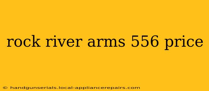 rock river arms 556 price