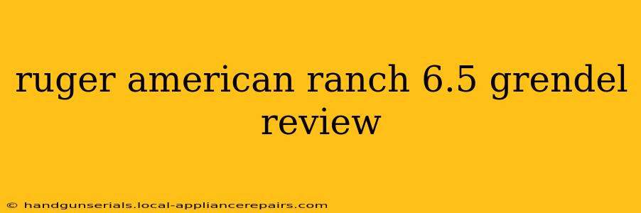 ruger american ranch 6.5 grendel review