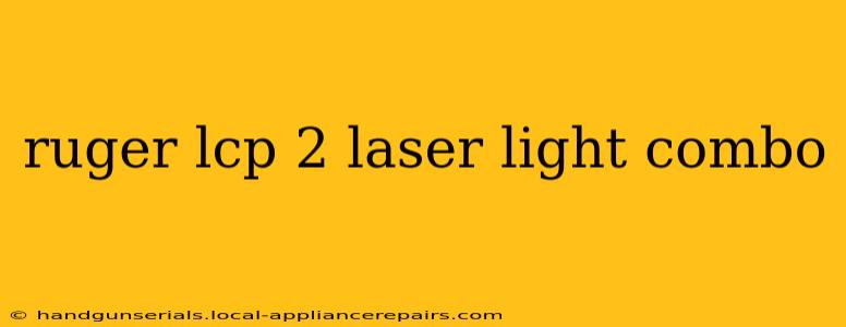 ruger lcp 2 laser light combo