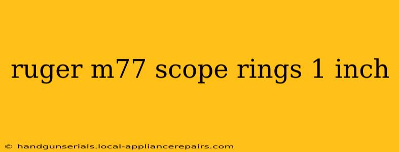 ruger m77 scope rings 1 inch