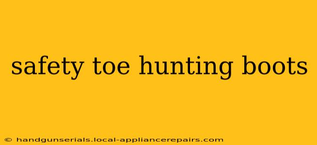 safety toe hunting boots