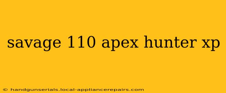 savage 110 apex hunter xp